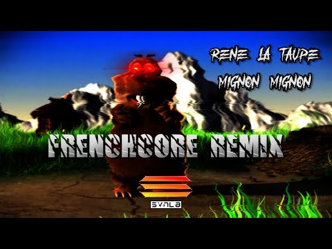 René la Taupe - Mignon Mignon (VISION 84/SVNL8 Remix) [Frenchcore]