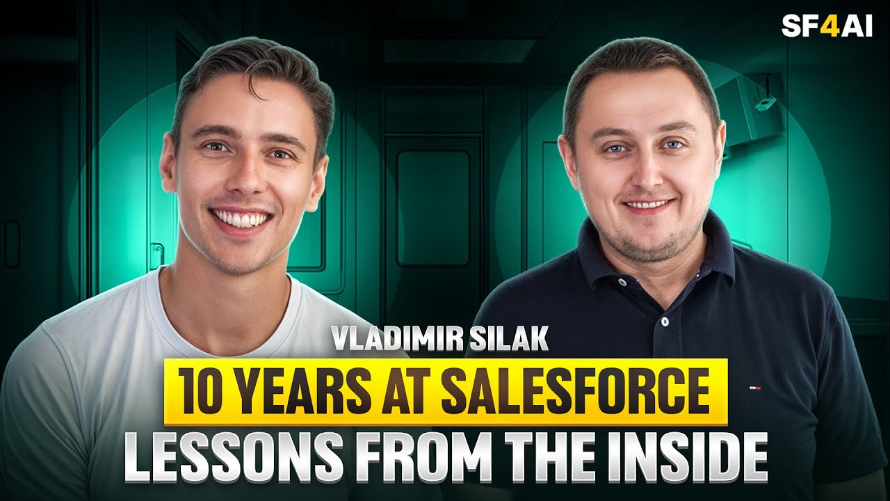 VLADIMIR SILAK: 10 YEARS AT SALESFORCE — LESSONS FROM THE INSIDE