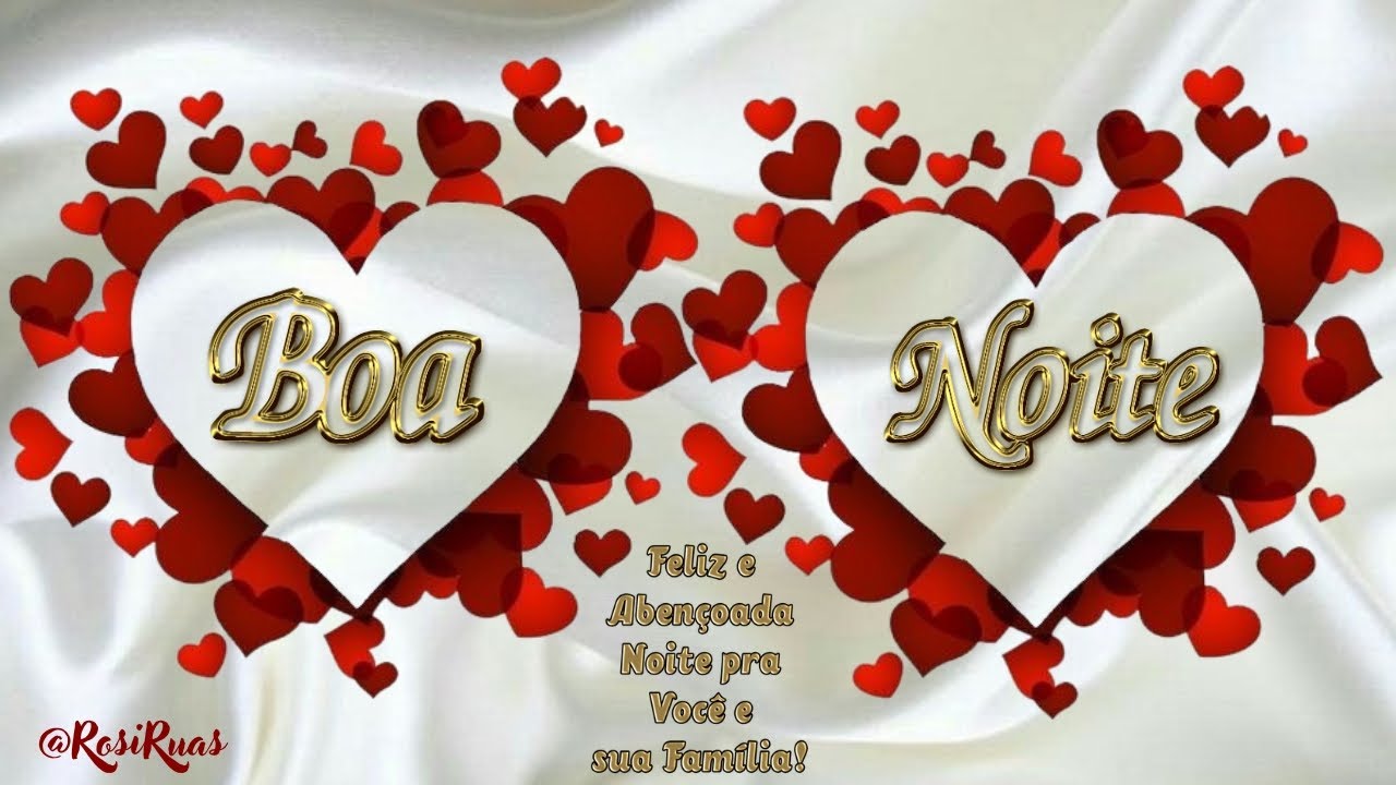 Boa Noite / Deus Abençoe  Você e sua Família! Lindo Vídeo!