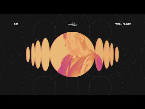 Cubicore - Well Played 035 | ARTBAT, Camelphat, Don't Blink, Kasablanca, Pavel Petrov and many more