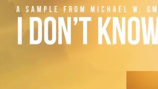 I DON'T KNOW WHY (JESUS LOVES ME) - Sampler - Hymns II - Michael W. Smith (Sample 7 of 16)