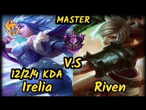 FLY V1PER (IRELIA) vs RIVEN - 12/2/4 KDA TOP GAMEPLAY - NA Ranked MASTER v9.6