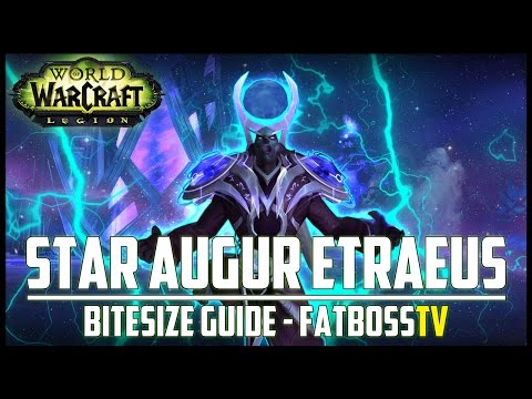 Star Augur Etraeus "Bitesize" Normal + Heroic Guide - FATBOSS