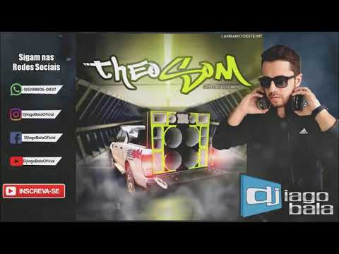 CD THEO SOM DE LAMBARI D'OESTE-MT - DJ IAGO BALA