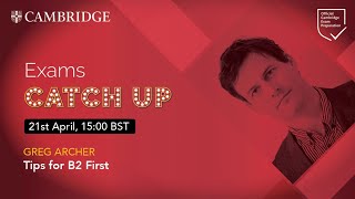 Tips for B2 First with Greg Archer