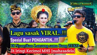 Download lagu LAGU SASAK VIRAL TERBARU‼️ Bang ZUKO ft KECIMOL MHS 🔥 Spesial Nyongkolan Pengantin Paling Meriah! mp3