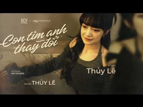 Con Tim Anh Thay Đổi-Thủy Lê ( LyRic)