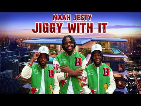 Maah Jesty Jiggy With It (Official Audio)