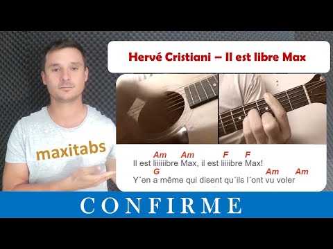 Tuto guitare Hervé Cristiani - Il est libre Max (Accords et Paroles)