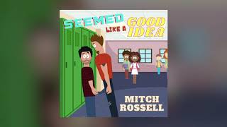 Mitch Rossell Seemed Like A Good Idea