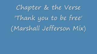 Chapter & the Verse 'Thank you to be free'.wmv