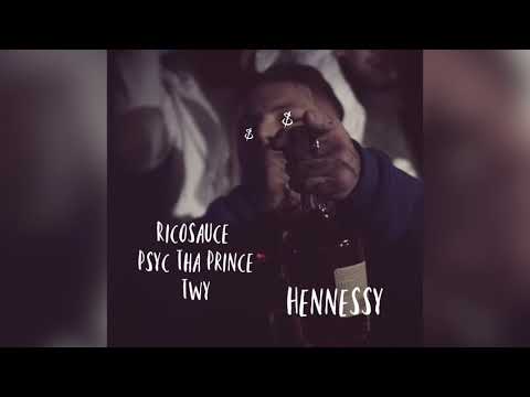 Rico Sauce x Psyc Tha Prince x Twy  - Hennessy (official audio)