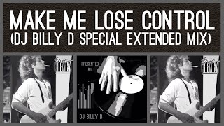 Eric Carmen - Make Me Lose Control (DJ Billy D Special Extended Mix)