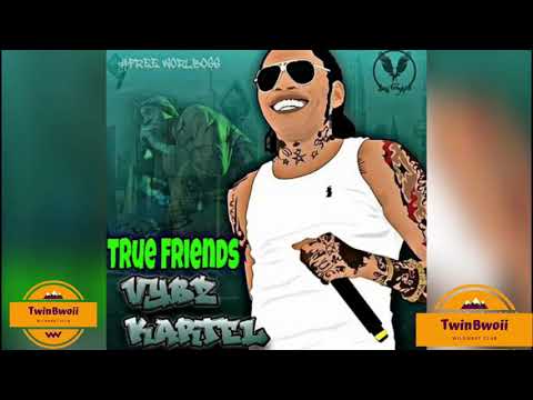 Vybz Kartel - True Friends (Official Audio) January 2020