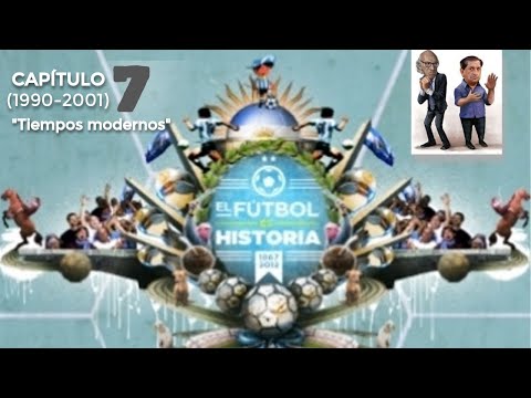El Fútbol es Historia - Capítulo 7: Tiempos modernos (1990-2001)