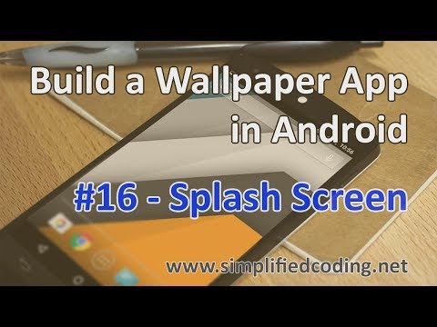 16 Build a Wallpaper App in Android Splash Screen