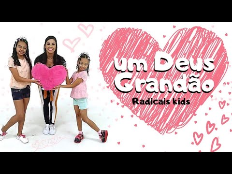 Um Deus Grandão - Radicais Kids - Coreografias | Cássia Wood