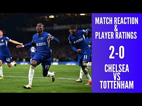 LIVE CHELSEA 2-0 TOTTENHAM MATCH REACTION | SPURS BURIED AGAIN! | PLAYER RATINGS & MATCH DISCUSSION