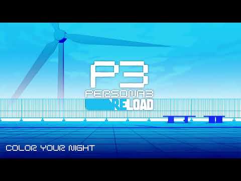 Color Your Night - Persona 3 Reload