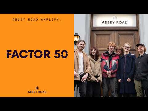 Abbey Road Amplify 2025: Factor50