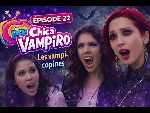 Chica Vampiro Épisode 22 | Les vampi copines