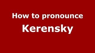 How to pronounce Kerensky