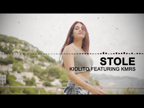 Kiolito Featuring KMRS - Stole
