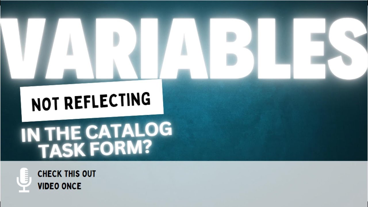 Variables Not Reflecting in Catalog Task Form | ServiceNow Fix #servicenow #servicenowhacks