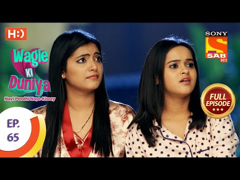 Wagle Ki Duniya - Ep 65 - Full Episode - 24th May, 2021