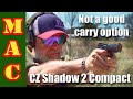 Why I won't carry the CZ Shadow 2 Compact.
