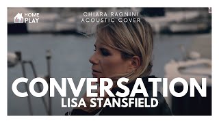 LISA STANSFIELD Conversation | Chiara Ragnini Acoustic Cover | HOMEPLAY outdoor #12