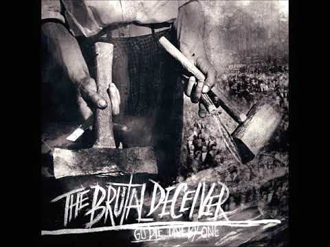 The Brutal Deceiver - Go Die. One By One (Full Album)