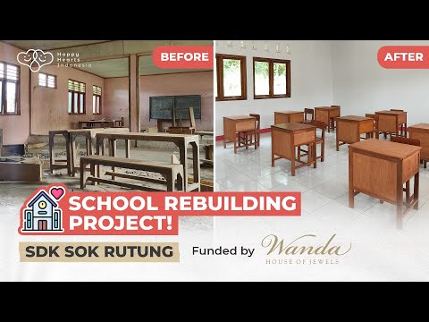 School Renovation Project | SDK Sok Rutung | Funded By Wanda House of Jewels | Before & After