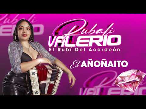 Rubali Valerio “El Rubi del Acordeón” - El Añoñaito [Para Musicólogos]