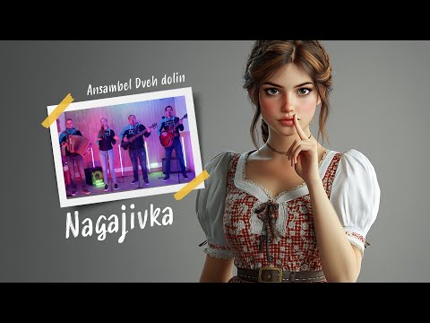 Ansambel Dveh Dolin - Nagajivka