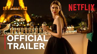 Emily in Paris | Official Trailer | Netflix