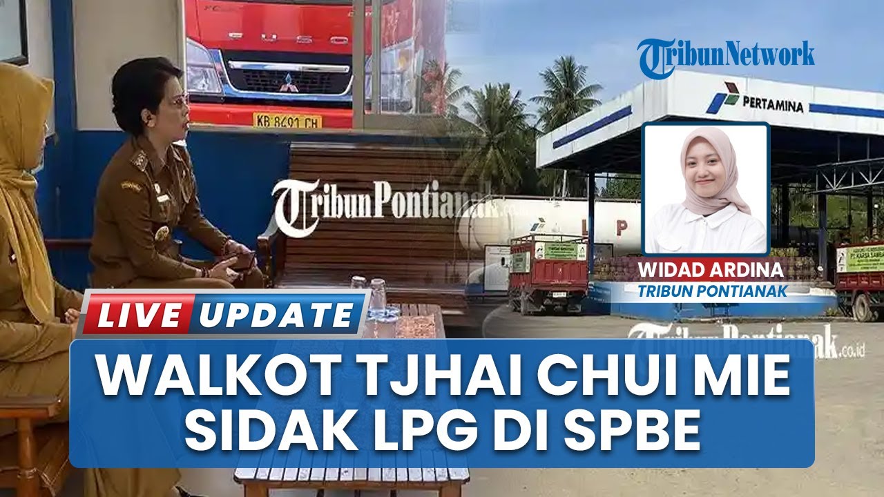 Pastikan LPG Bersubsidi Aman, Wali Kota Singkawang Tinjau SPBE