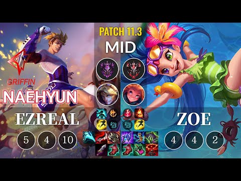 GRF Naehyun Ezreal vs Zoe Mid - KR Patch 11.3