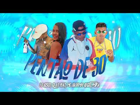 MC RISCO, CL NO BEAT, MC DINHO DO RECIFE, MYCA - PENTÃO DE 30