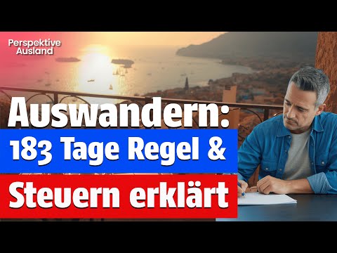 Steuern im Ausland: Die angebliche 183-Tage-Regel und andere Steuerfallen