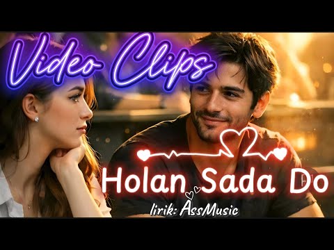 HOLAN SADA DO || Lirik: AssMusic/AI || LAGU BATAK TERBARU 2026