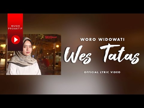 Woro Widowati - Wes Tatas (Offical Lyric Video)