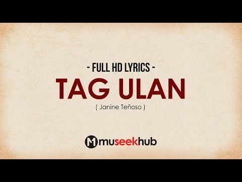 Janine Teñoso - Tag Ulan [ FULL HD ] Lyrics 🎵