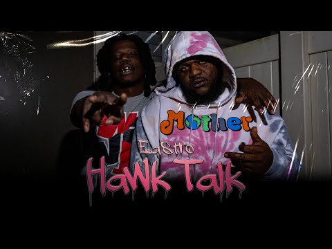 Eastro- Hawk Talk (Official Video) | @Giomadeit_