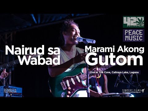 Nairud sa Wabad - Marami Akong Gutom (w/ Lyrics) - 420 Philippines Peace Music 6