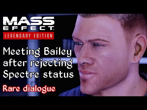 Mass Effect 2 - Rare dialogue - Meeting Bailey after refusing Spectre status reinstatement