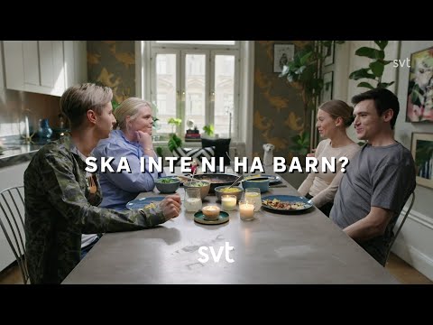 Ska inte ni ha barn?