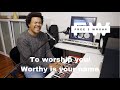 To Worship You I Live Worthy Is Your Name Free 2 Wrshp