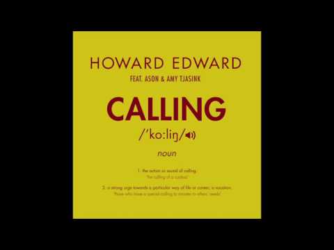 Howard Edward - Calling (feat. Ason & Amy Tjasink)