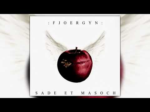 Fjoergyn - Sade et Masoch (Full album)